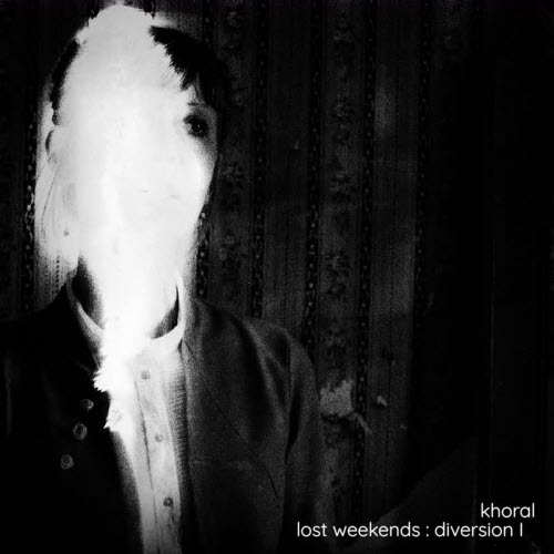 Khoral - Lost Weekends : Diversion I (2026) [EP]