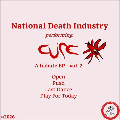 National Death Industry - The Cure Tribute EP - Vol. 2 (2026) [EP]