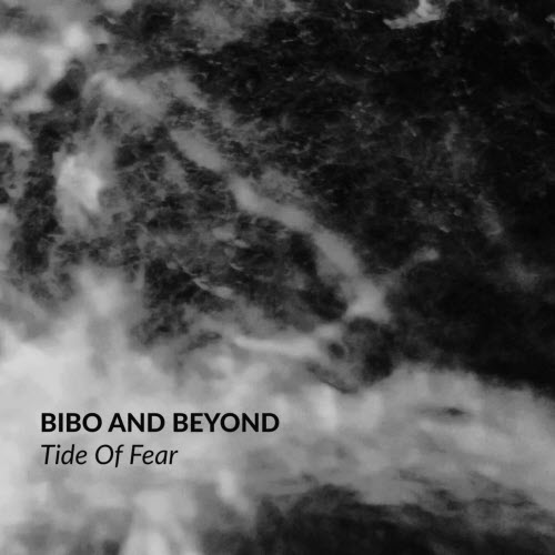 Bibo And Beyond - Tide Of Fear (2026) [Single]