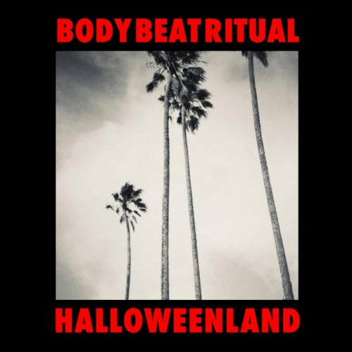 Body Beat Ritual - Halloweenland (2026) [EP]