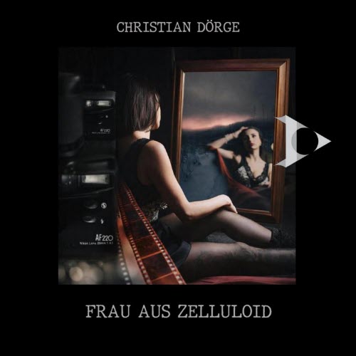 Christian Dörge - Frau Aus Zelluloid (2026) [EP]