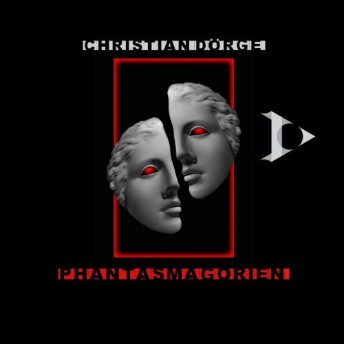 Christian Dörge - Phantasmagorien (2023) [EP]