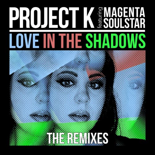 Project K - Love In The Shadows (The Remixes) (2026) [EP]