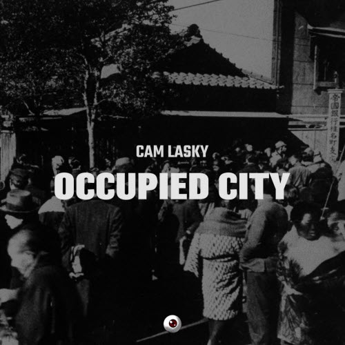Cam Lasky - Occupied City Album (2021)
