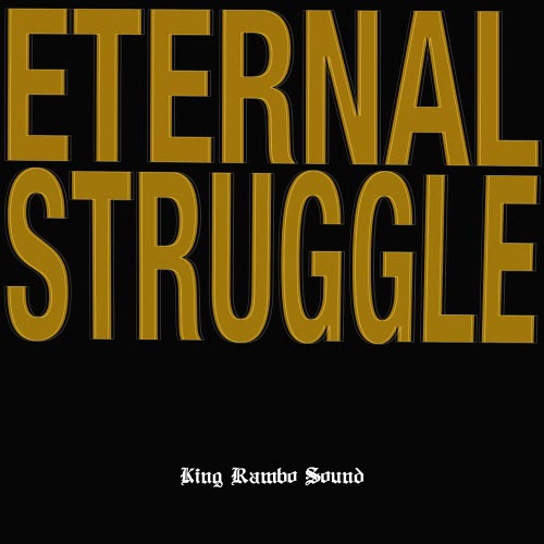 King Rambo Sound - Eternal Struggle (2020)