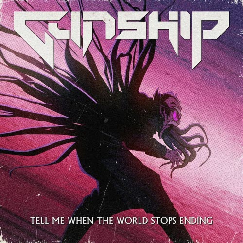 Gunship - Tell Me When The World Stops Ending (2026) [Single]