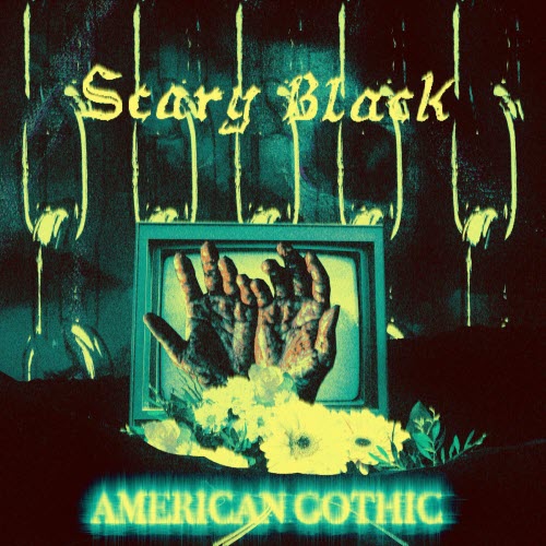 Scary Black - American Gothic (2021) [Single]