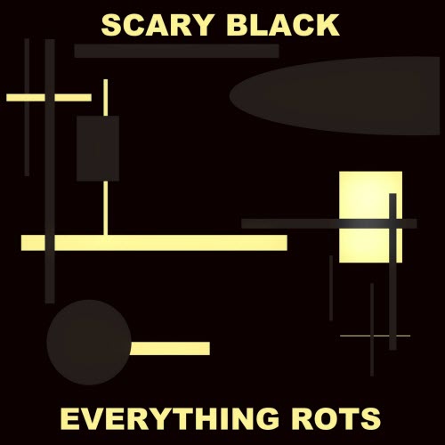 Scary Black - Everything Rots (2023) [Single]