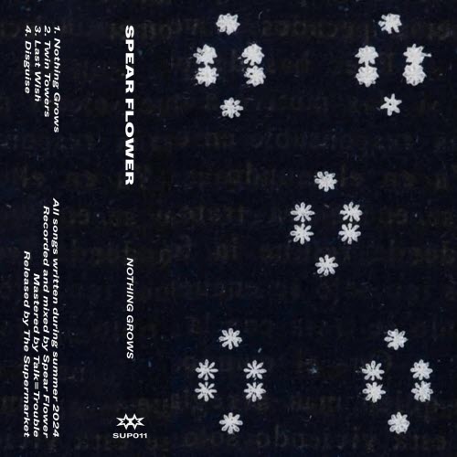 Spear Flower - Nothing Grows (2025) [EP]
