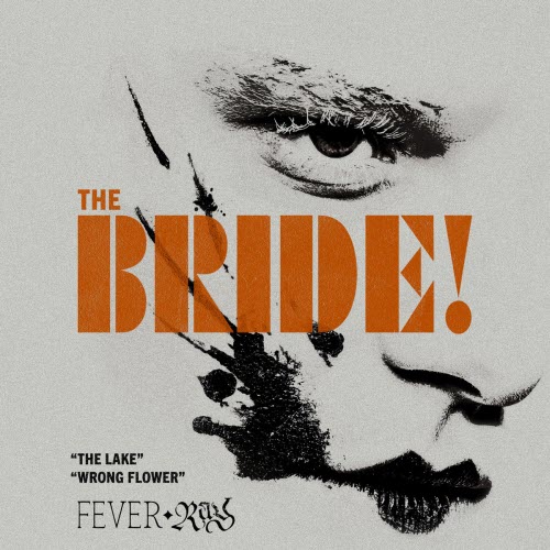 Fever Ray - The Lake / Wrong Flower (From The Bride!) (2026) [EP]