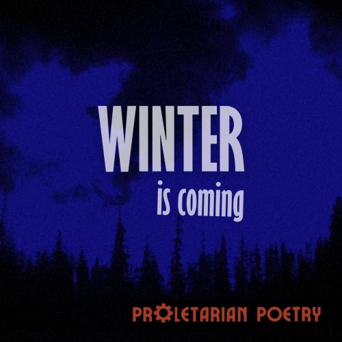 Proletarian Poetry - Winter Is Coming (2026) [Single]
