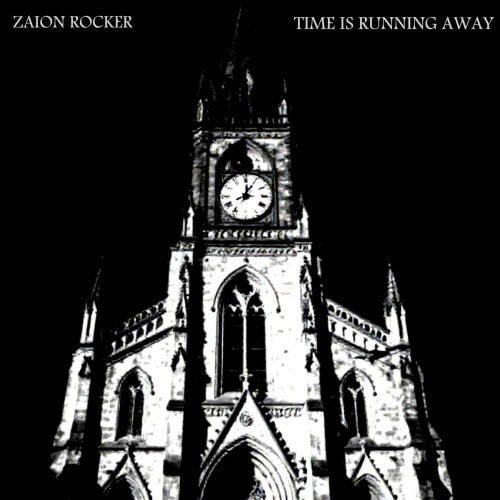 Zaion Rocker - Time Is Running Away (2026) [Single]
