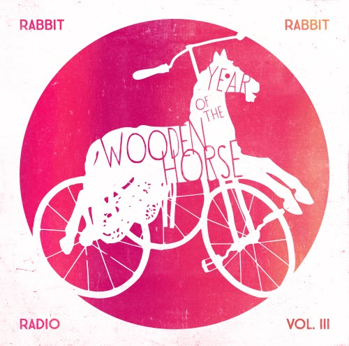 Rabbit Rabbit Radio - Rabbit Rabbit Radio Vol. 3: Year Of The Wooden Horse (2015)