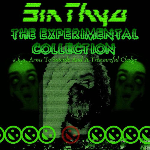 Sinthya - The Experimental Collection (A.K.A. Arms To Suicide And A Treasureful Cledge) (2026)