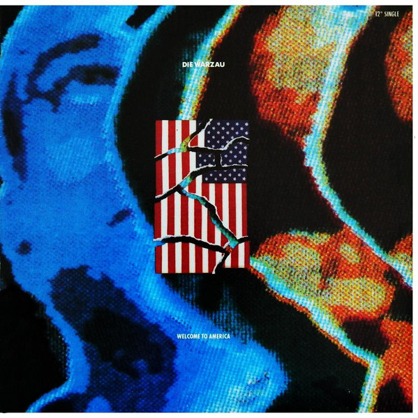 Die Warzau - Welcome To America (1989) [Single]