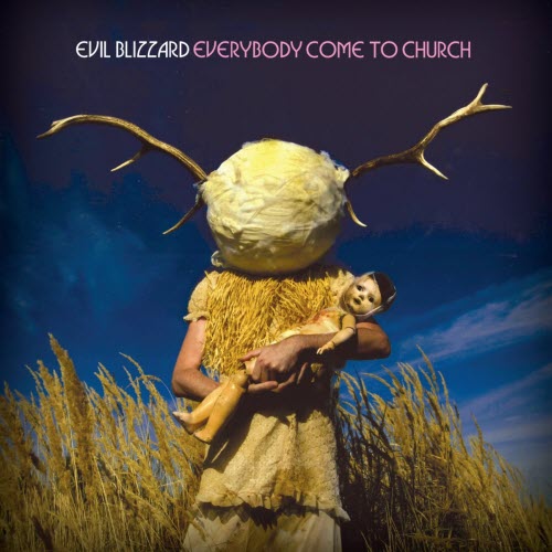 Evil Blizzard - Everybody Come To Church (2015)