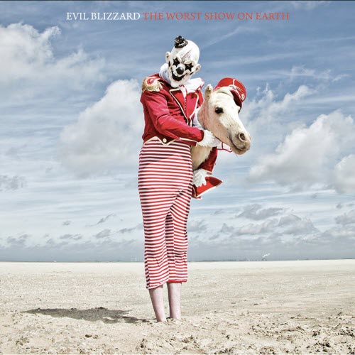 Evil Blizzard - The Worst Show On Earth (2018)