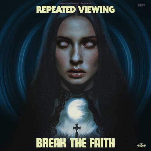Repeated Viewing - Break The Faith (2026)