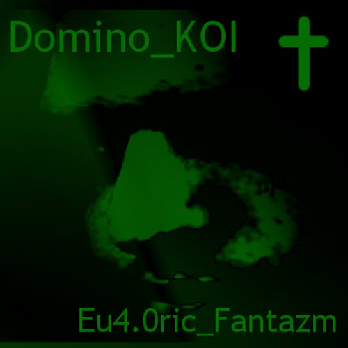 Domino_KOI - Eu4.0ric_Fantazm (2012) [EP]