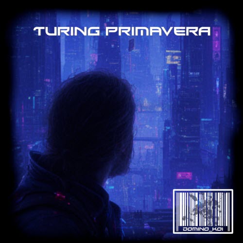 Domino_KOI - Turing Primavera (2026)