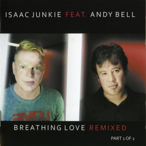 Isaac Junkie - Breathing Love (Part 1) (2013) [EP]