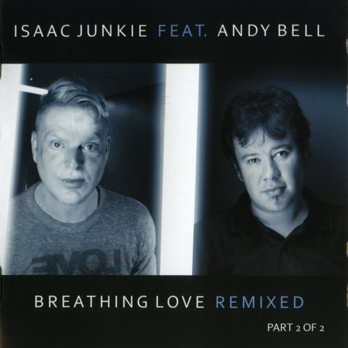 Isaac Junkie - Breathing Love (Part 2) (2014) [EP]