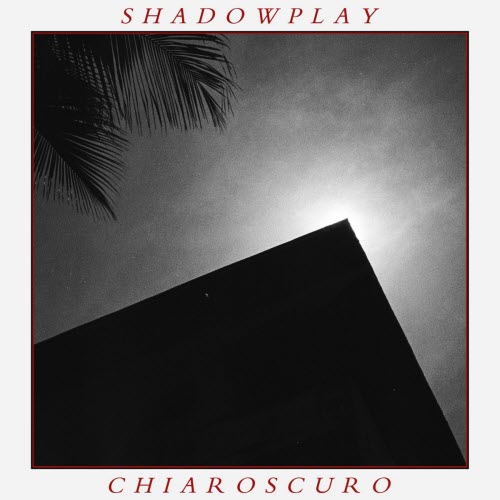 Shadowplay - Chiaroscuro (2026) [EP]