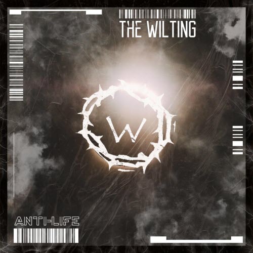 The Wilting - Anti-Life (2024)