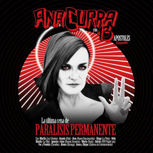 Ana Curra - Ana Curra Y Los 13 Apóstoles Presentan: La Última Cena De Parálisis Permanente (2026)