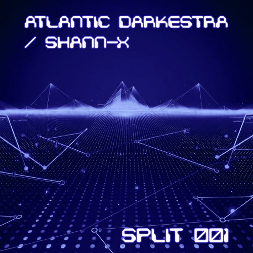 Atlantic Darkestra & Shann-X - Split 001 (2026)