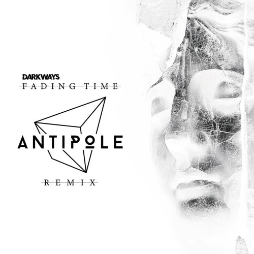 Darkways - Fading Time (Antipole Remix) (2026) [Single]