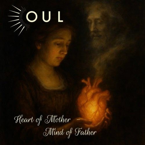OUL - Heart Of Mother - Mind Of Father (2026) [Single]