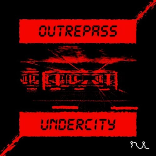 Outrepass - Undercity (2026) [Single]