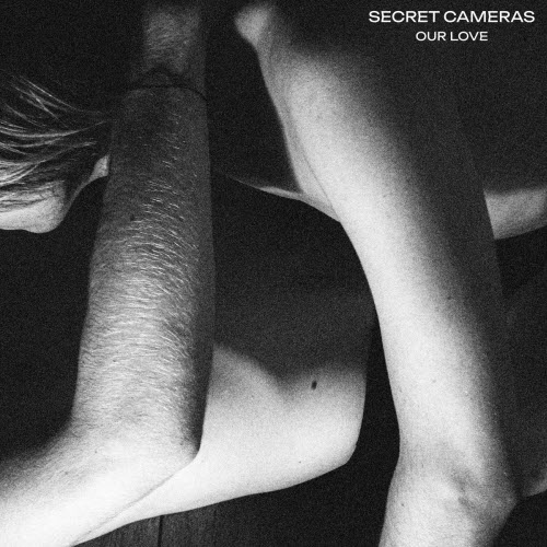 Secret Cameras - Our Love (2026) [Single]