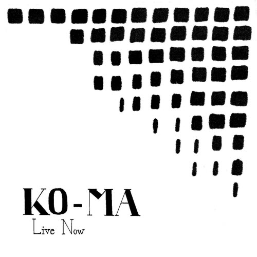 KO-MA - Live Now (2022) [EP]