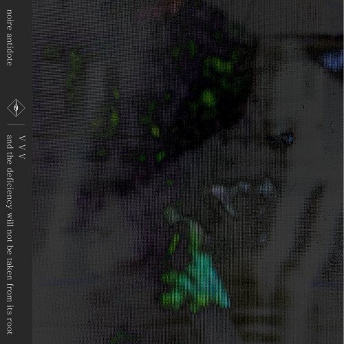 Noire Antidote - And The Deficiency Will Not Be Taken From Its Root (2026) [Single]