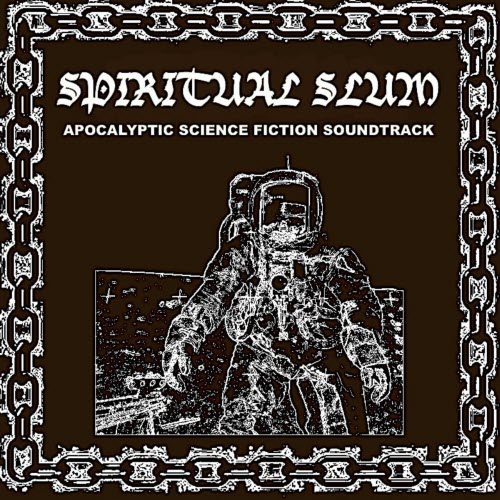Spiritual Slum - Apocalyptic Science Fiction Soundtrack (2026)