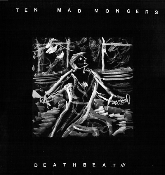 Ten Mad Mongers - Deathbeat (2016) [Reissue]