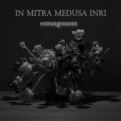 In Mitra Medusa Inri - Estrangement (2026) [EP]