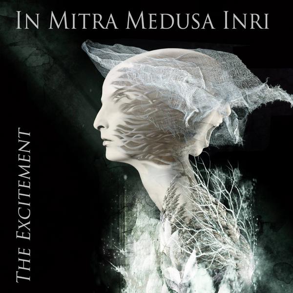 In Mitra Medusa Inri - The Excitement (2015) [EP]