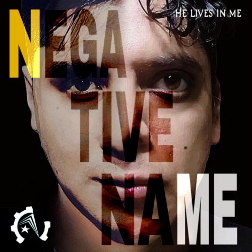 Negative Name - He Lives In Me (2026)