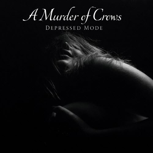 A Murder Of Crows - Depressed Mode (2026) [Single]