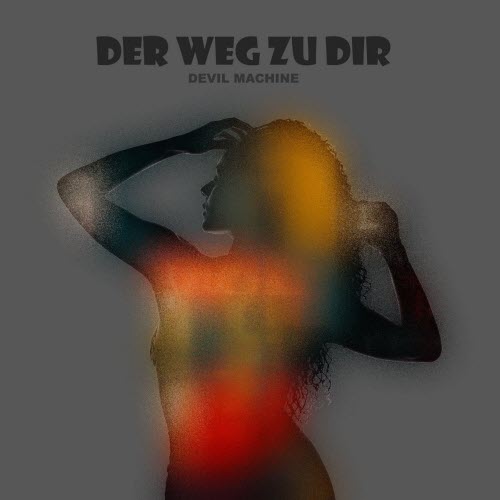 Devil Machine - Der Weg Zu Dir (2026) [Single]