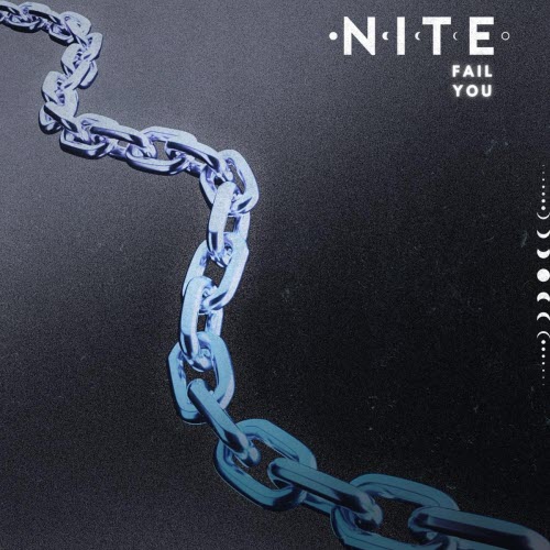Nite - Fail You (2026) [Single]