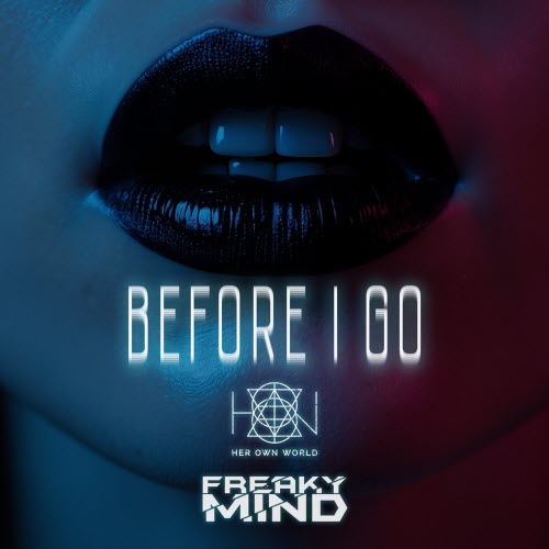 Freaky Mind - Before I Go (2026) [Single]