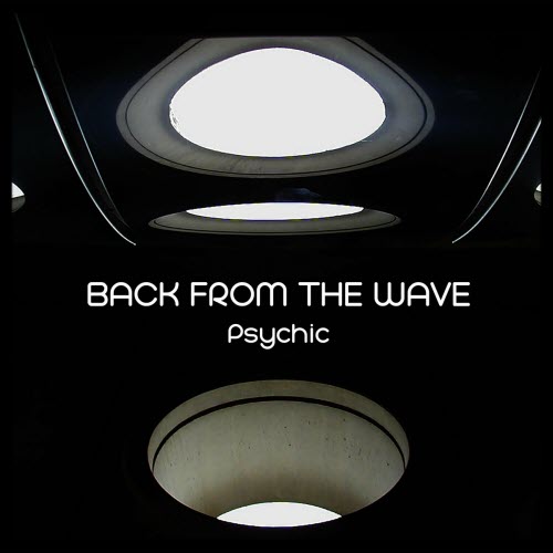 Back From The Wave - Psychic (2023) [EP]