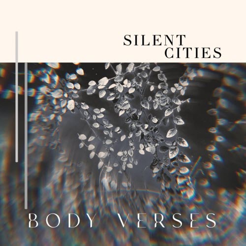 Silent Cities - Body Verses (2026)