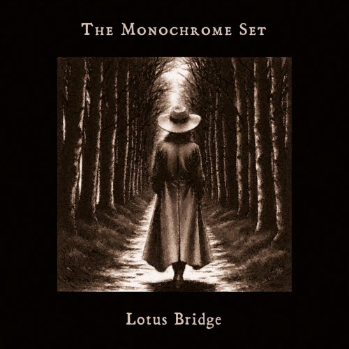 The Monochrome Set - Lotus Bridge (2026)