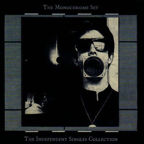 The Monochrome Set - The Independent Singles Collection (2008)