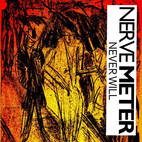 Nerve Meter - Never Will (2026) [Single]